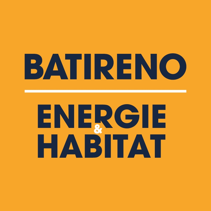 BATIRENO - ENERGIE & HABITAT