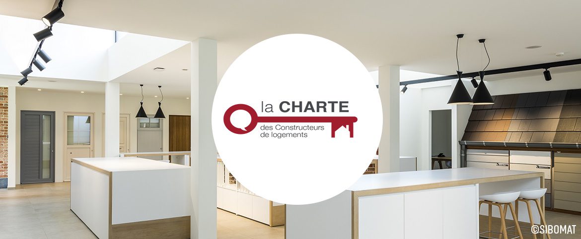 La Charte des Constructeurs, un label de qualité La Charte des Constructeurs, un label de qualité