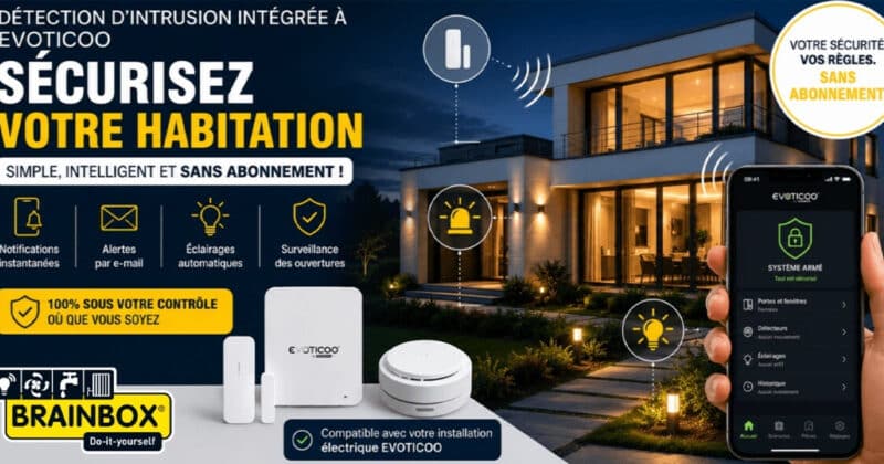 Alarme maison sans abonnement : comment EVOTICOO sécurise votre habitation grâce à la domotique