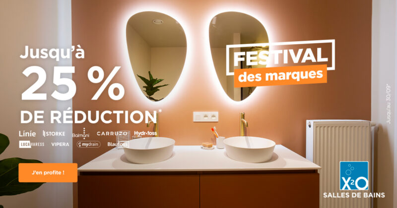 Festival des marques chez X²O Salles de bains : jusqu’à 25 % de réduction !